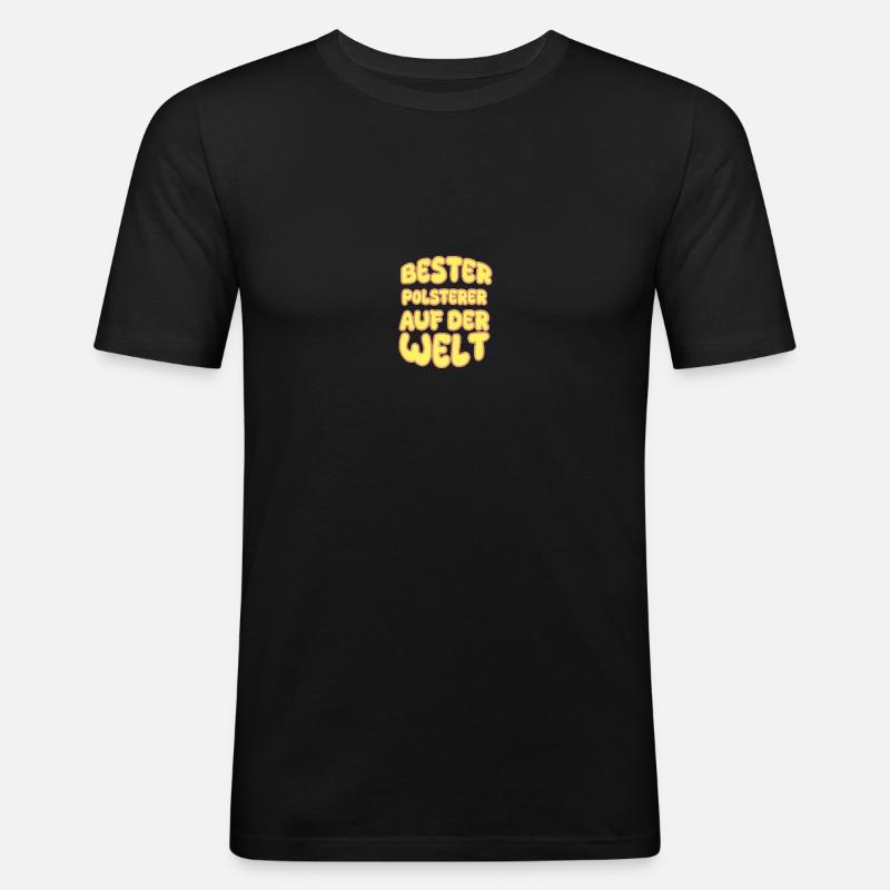 Polsterer als Berufung - Männer Slim Fit T-Shirt - Schwarz