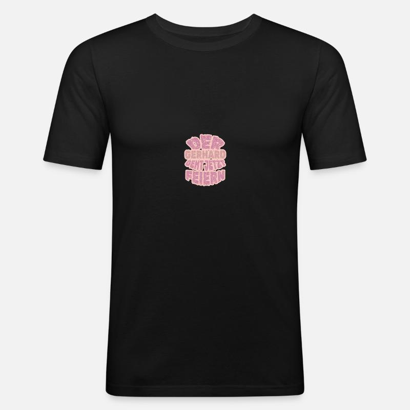 Gerhard Gerhard - Männer Slim Fit T-Shirt - Schwarz