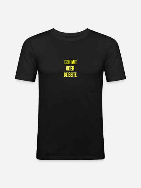 Geh mit oder beiseite - Männer Slim Fit T-Shirt - Schwarz
