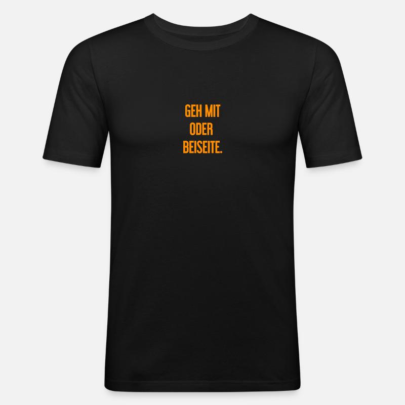 Geh mit oder beiseite - Männer Slim Fit T-Shirt - Schwarz