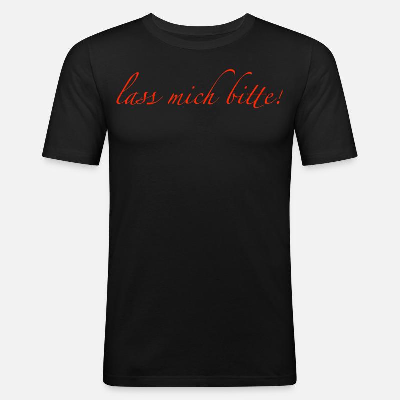 lass mich bitte - Männer Slim Fit T-Shirt - Schwarz