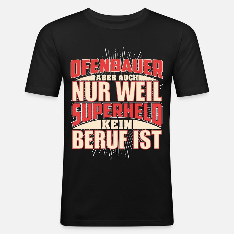 Ofenbauer Superheld - Männer Slim Fit T-Shirt - Schwarz