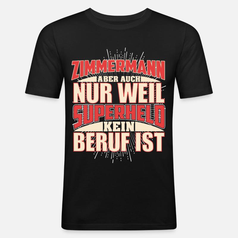 Zimmermann Superheld - Männer Slim Fit T-Shirt - Schwarz