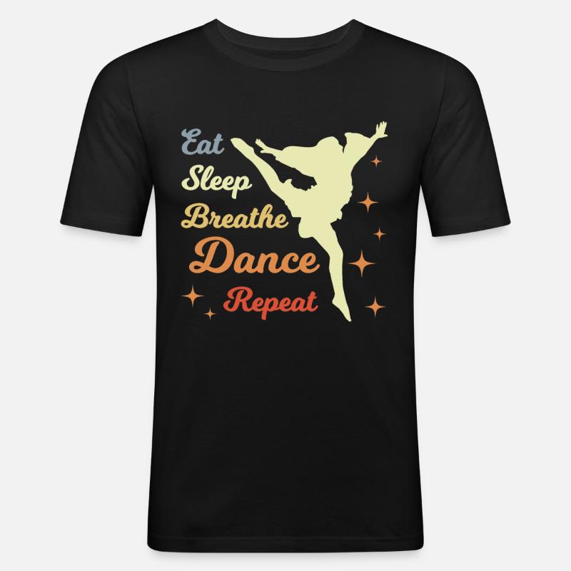 Eat Sleep Dance Repeat - Männer Slim Fit T-Shirt - Schwarz