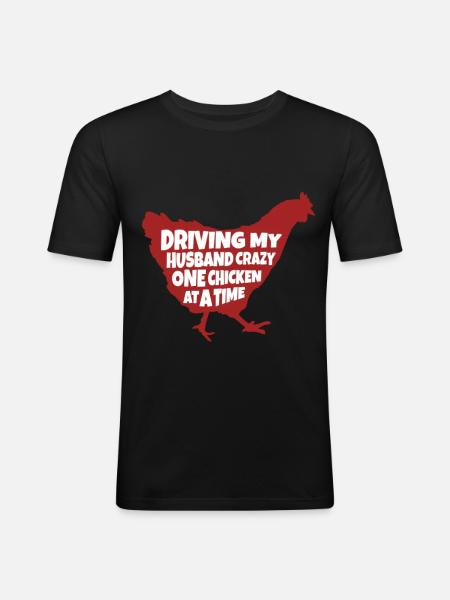 Driving My Husband Crazy One Chicken-backyard - Men's Slim Fit T-Shirt - black