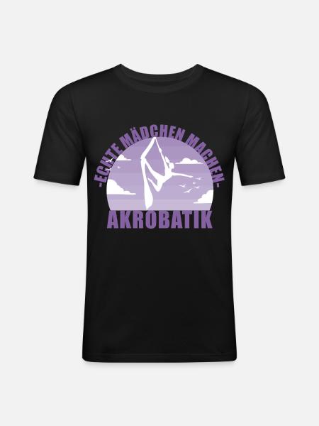 Echte Mädchen machen Akrobatik! Geschenk - Männer Slim Fit T-Shirt - Schwarz