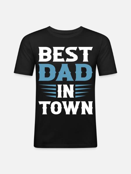 Best Dad in Town - Men's Slim Fit T-Shirt - black