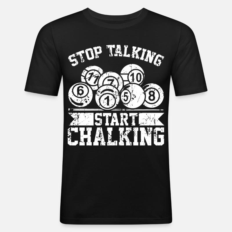 Stop Talking Start Chalking - Männer Slim Fit T-Shirt - Schwarz