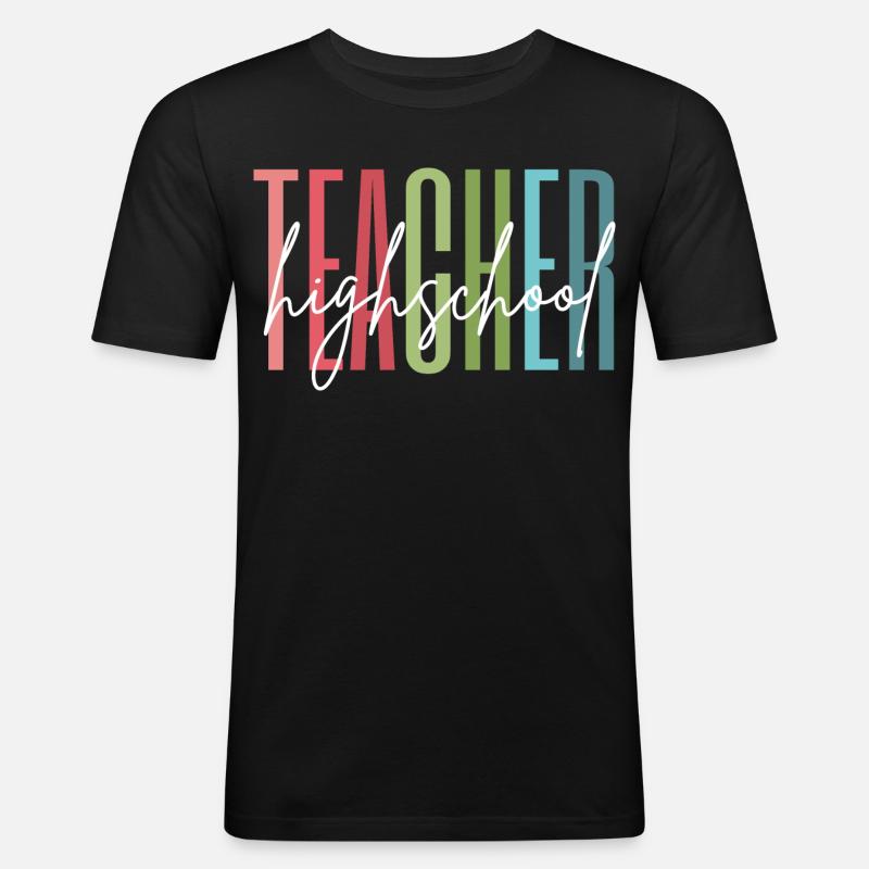 Highschool Lehrer Schule Geschenk - Männer Slim Fit T-Shirt - Schwarz