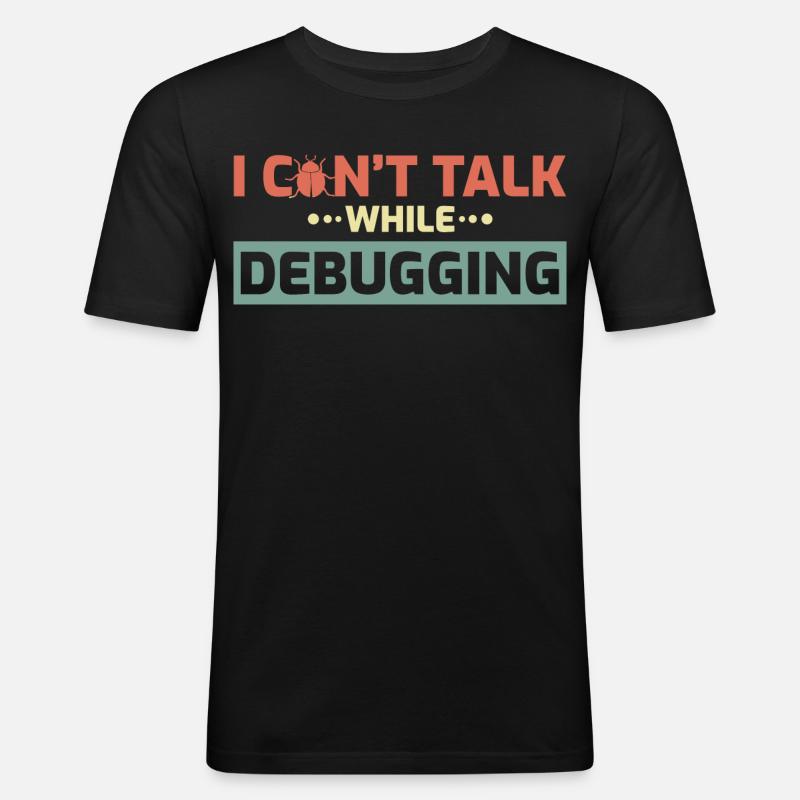 I Can't Talk While Debugging - Men's Slim Fit T-Shirt - black