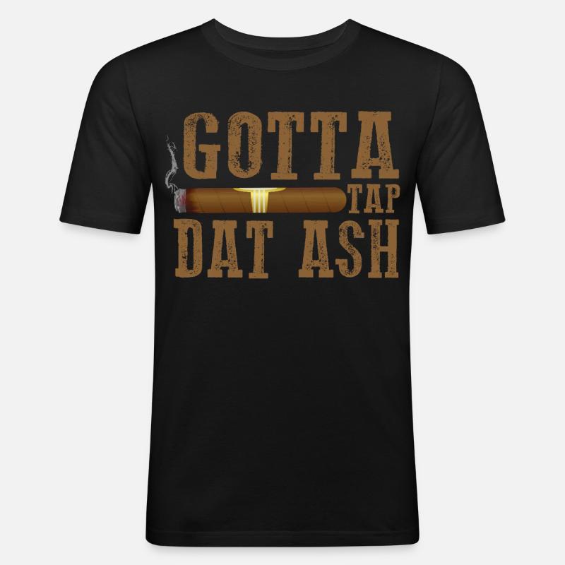 Gotta Tap Dat Dash Zigarrendesign - Männer Slim Fit T-Shirt - Schwarz