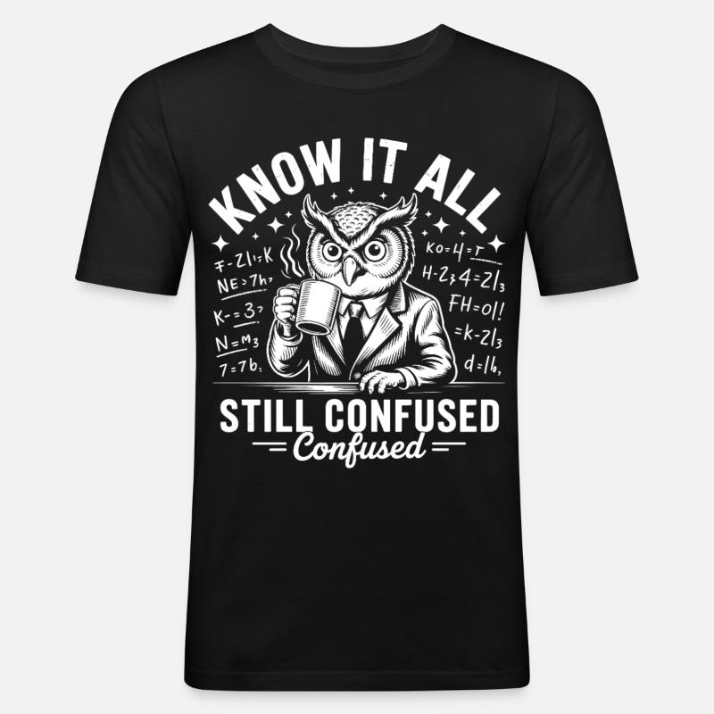 Alleswissende Eule immer noch verwirrt - Männer Slim Fit T-Shirt - Schwarz