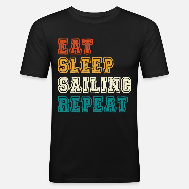 Eat Sleep Sailing Repeat - Männer Slim Fit T-Shirt - Schwarz