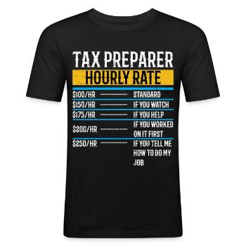 Tax Preparer Hourly Rate Funny Tax Season Tax Day - Men's Slim Fit T-Shirt - black - Front - Nik (191cm)