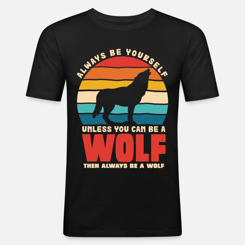 Wolfsruf: Sei Immer Du Selbst - Männer Slim Fit T-Shirt - Schwarz