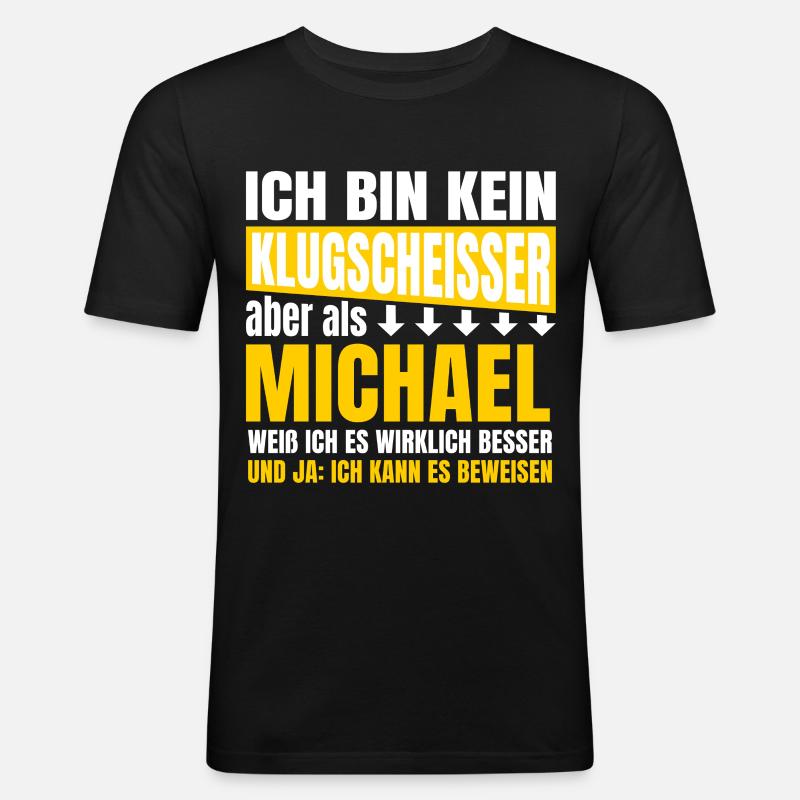 Ich bin kein Klugscheisser Michael - Männer Slim Fit T-Shirt - Schwarz