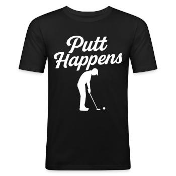 Funny Golf Putt Happens Golfer Humor - Men's Slim Fit T-Shirt - black - Front - Nik (191cm)
