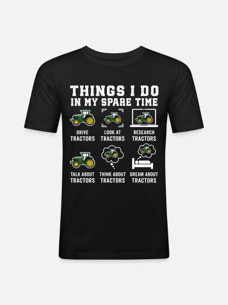 Funny Tractors Lover Things I Do In My Spare Time - Men's Slim Fit T-Shirt - black