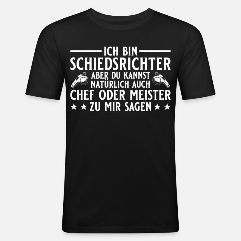 Schiedsrichter Chef oder Meister - Men's Slim Fit T-Shirt - black