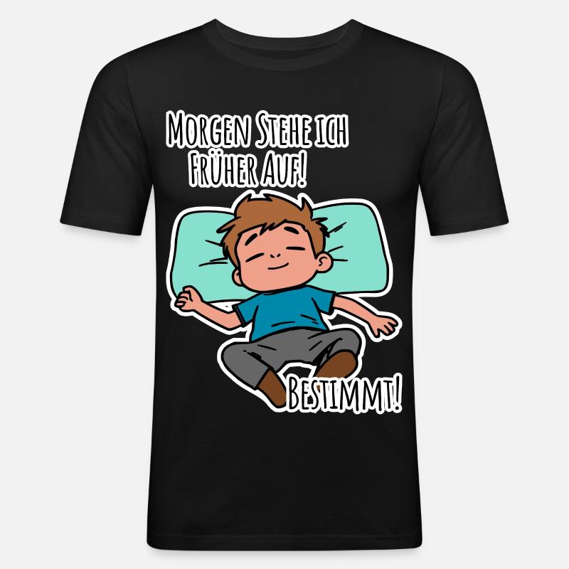 Morgenmuffel? Früh aufstehen oder faulenzen? - Männer Slim Fit T-Shirt - Schwarz