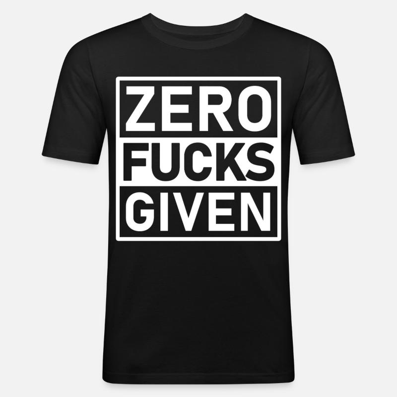 Zero Fucks Given Warnetikett - Männer Slim Fit T-Shirt - Schwarz