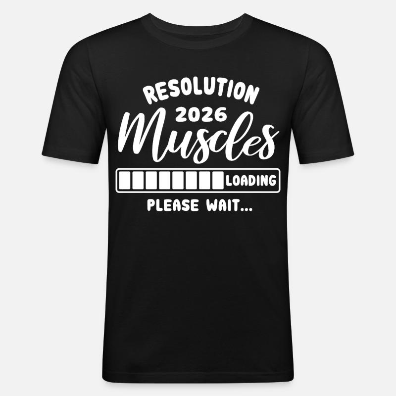 Resolution 2026 | Muscles Loading | Gym Outfit - Männer Slim Fit T-Shirt - Schwarz