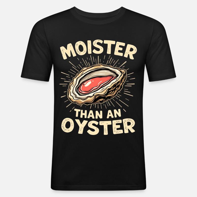 Feucht wie eine Auster – Wortwitz - Männer Slim Fit T-Shirt - Schwarz