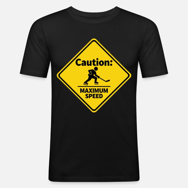 Caution Maximum Speed Eishockey Warnschild - Männer Slim Fit T-Shirt - Schwarz