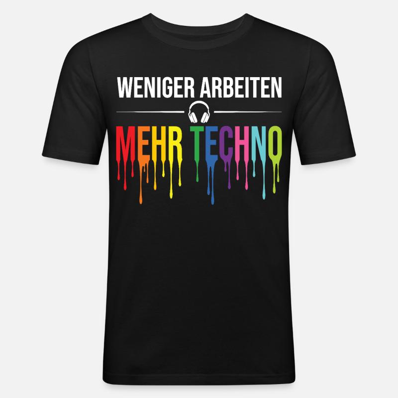 Weniger Arbeiten Mehr Techno – Rave Statement - Männer Slim Fit T-Shirt - Schwarz