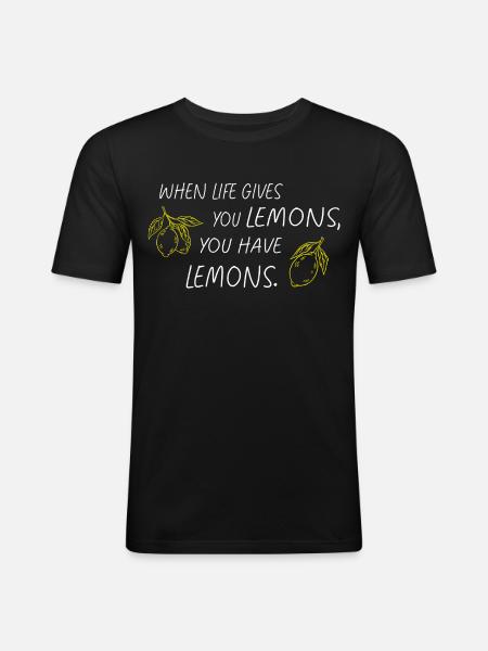 When Life Gives You Lemons Statement - Men's Slim Fit T-Shirt - black