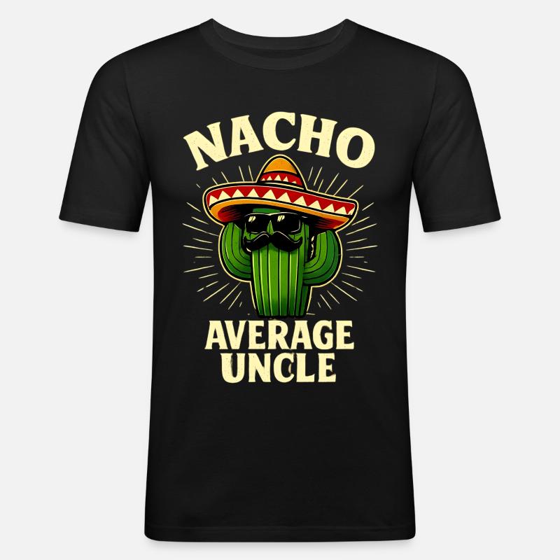 Kein Durchschnitts Onkel Nacho Average Uncle - Männer Slim Fit T-Shirt - Schwarz