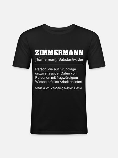 Zimmermann Definition Lustig – Handwerker Geschenk - Männer Slim Fit T-Shirt - Schwarz