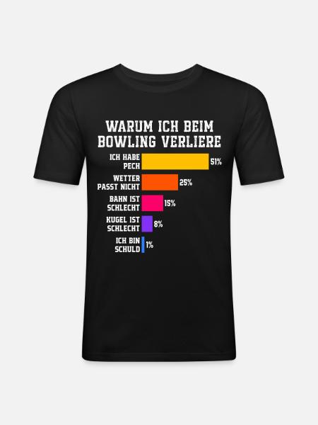 Why I lose at bowling Bowling - Men's Slim Fit T-Shirt - black