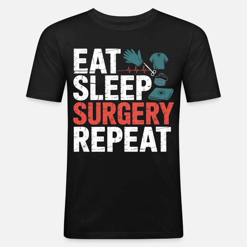 Eat Sleep Surgery Repeat - Männer Slim Fit T-Shirt - Schwarz