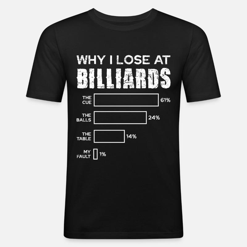 Perché perdo al biliardo - Maglietta aderente da uomo - nero