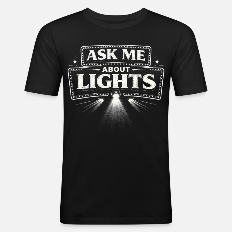 Lichttechniker Ask Me About Lights - Men's Slim Fit T-Shirt - black
