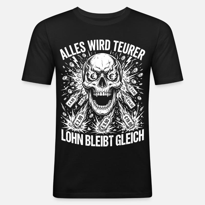 Alles Wird Teurer Lohn Bleibt Gleich - Männer Slim Fit T-Shirt - Schwarz