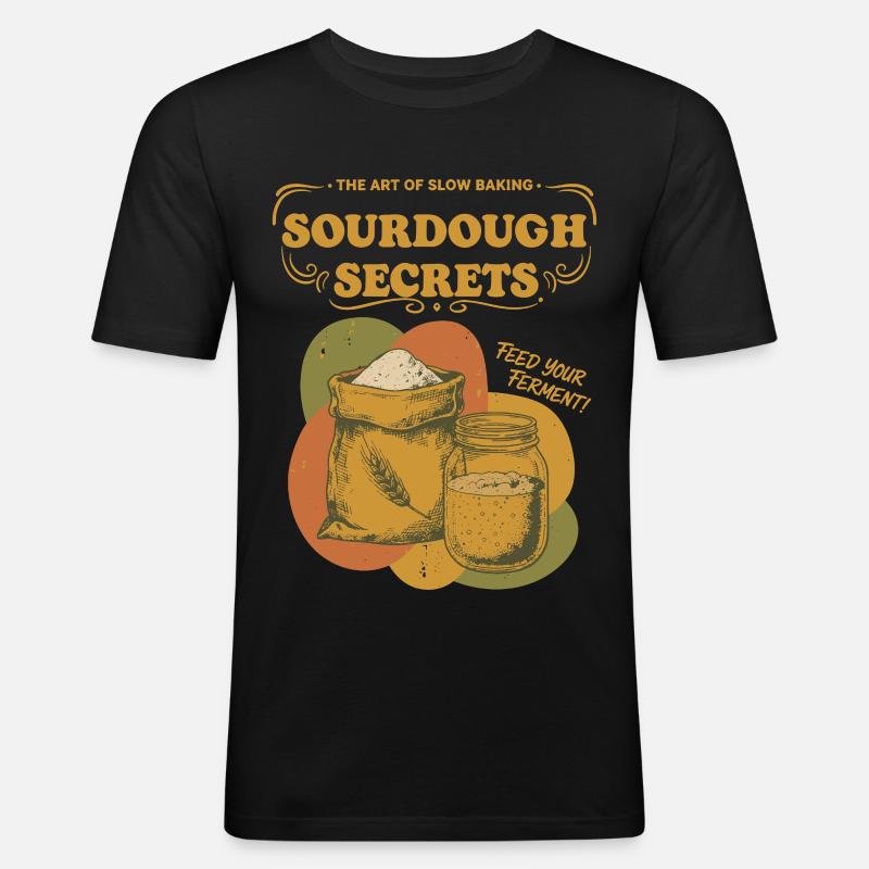 Sourdough Secrets Bread Baking Starter Baker - Men's Slim Fit T-Shirt - black