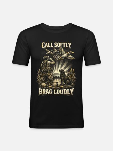 Duck Hunting Call Softly Brag Loudly - Men's Slim Fit T-Shirt - black