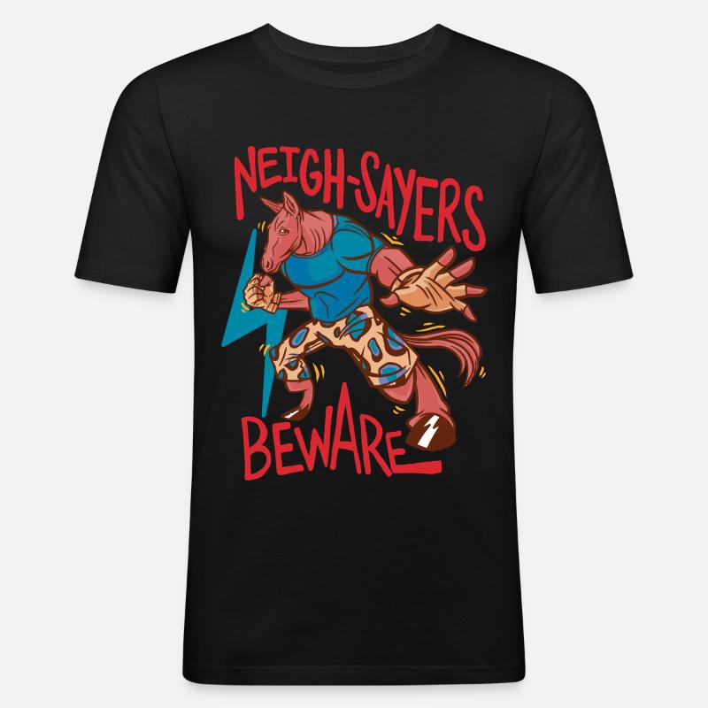 Reiter Reiterin Pferd Neigh-Sayers Beware - Männer Slim Fit T-Shirt - Schwarz