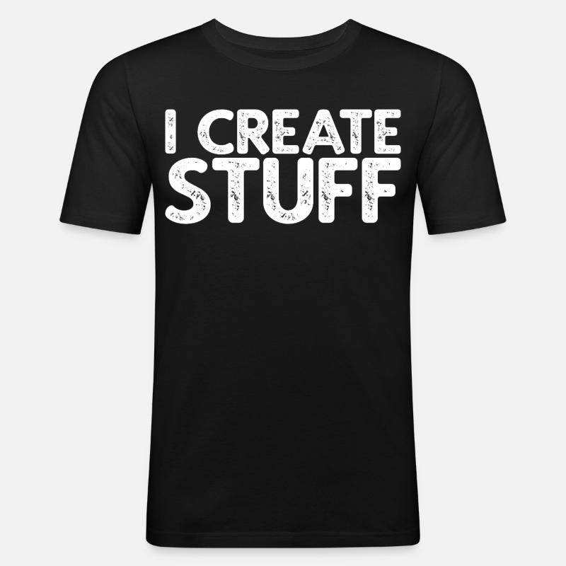 I Create Stuff - Männer Slim Fit T-Shirt - Schwarz