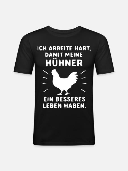 Hühnerwohl Shirt Harte Arbeit - Männer Slim Fit T-Shirt - Schwarz