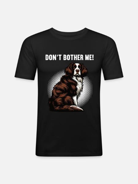 Don't Bother Me Münsterländer Münsterländerhalter - Men's Slim Fit T-Shirt - black