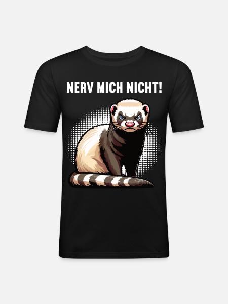 Nerv Mich Nicht Frettchen Frettchenbesitzer - Männer Slim Fit T-Shirt - Schwarz