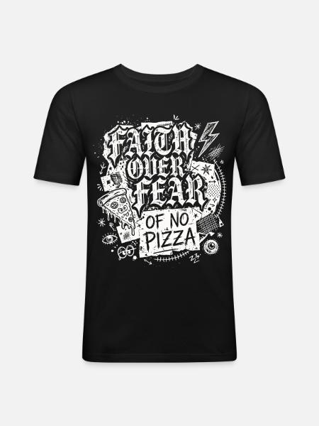 Faith Over Fear of No Pizza - Men's Slim Fit T-Shirt - black