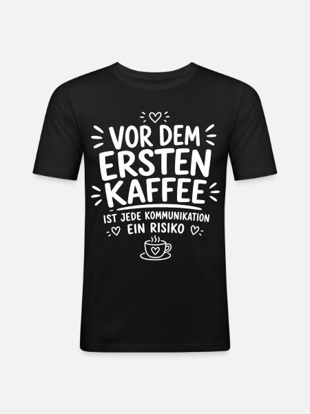 Vor dem ersten Kaffee - Männer Slim Fit T-Shirt - Schwarz