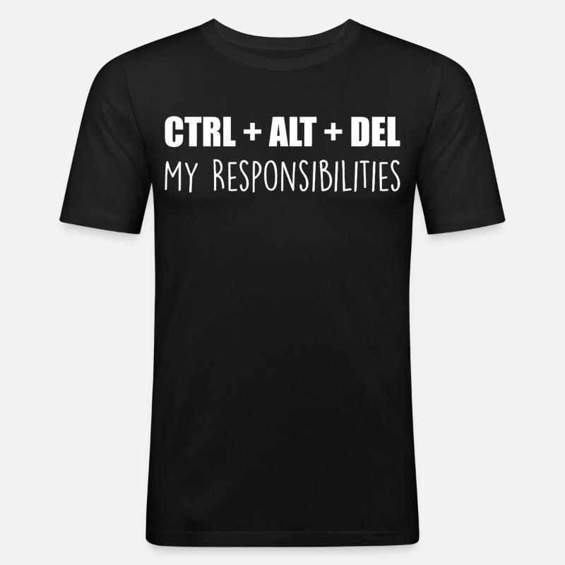 Ctrl + Alt + Canc: le mie responsabilità - Maglietta aderente da uomo - nero