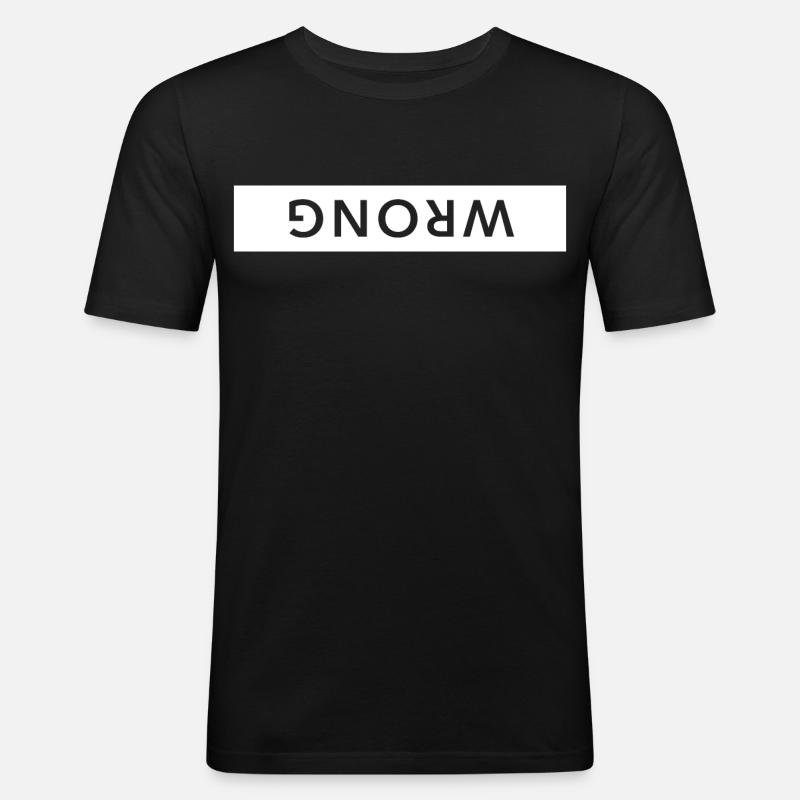 wrong upside down funny saying - Men's Slim Fit T-Shirt - black
