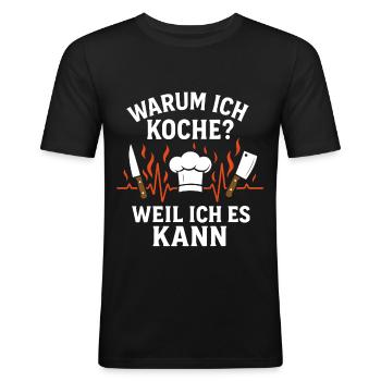 Warum Ich Koche? Weil Ich Es Kann Koch Herzschlag - Männer Slim Fit T-Shirt - Schwarz - Vorne - Nik (191cm)