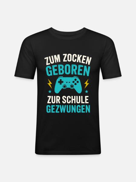 Zocken Zocker Spruch Schule - Men's Slim Fit T-Shirt - black